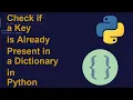 Check if a Key is Already Present in a Dictionary in Python Python Examples Python Code Tutorial