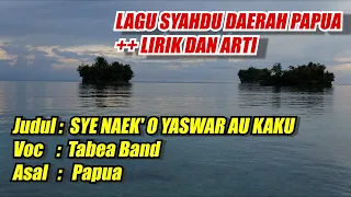 Download LAGU SYAHDU BIAK PAPUA - SYE NAEK'O YASWAR AU KAKU - PLUS LIRIK DAN ARTI MP3