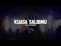 Lagu Kuasa SalibMu - NDC Worship (Lirik) || Lagu Rohani Kristen Pilihan Tebaik 2025