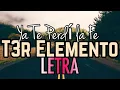 Ya Te Perdí  La Fe - T3R Elemento