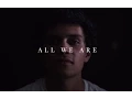 Download Lagu Andy Kong - All We Are (Official Video)