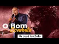 O Bom Combate! O chamado dói. Pr José Antônio 