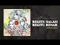 Dewi Dewi - Begitu Salah Begitu Benar (Official Audio)