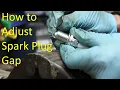 How to adjust spark plug gap and How to close spark plug gap