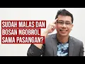 Lagu Kenapa Rasanya Malas \u0026 Bosen Ngobrol Sama Pasangan?