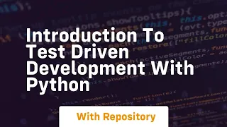 Introduction to test driven development with python