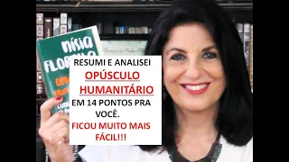 Resumo de OPÚSCULO HUMANITÁRIO - Profa Dra. em literatura pela USP Miriam Bevilacqua