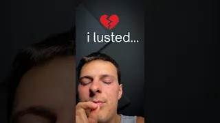 if you struggle with lust (God will show you this)