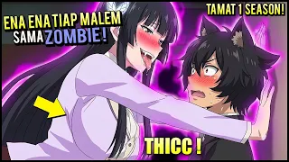 KETIKA COWOK PLENGER NGEBANGKITIN CEWEK PALING POPULER DI SEKOLAH JADI SEORANG ZOMBIE‼️Alur Anime
