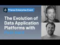 Prisma Enterprise - The Evolution of Data Application Platforms with Pete Hunt Q A