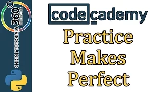 Learn Python with CodeCademy Practice Makes Perfect
