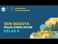 Lagu Video Pembelajaran | Kurikulum Nasional | Seni Budaya | Manajemen Musik   Seni Musik Kelas X