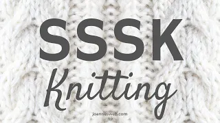 SSSK - Slip Slip Slip Knit
