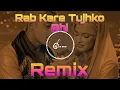 Download Lagu Rab Kare Tujhko Bhi Remix | New Remix Song | Hindi Old Dj Song | JD MIX
