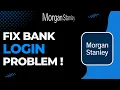 How to Fix Morgan Stanley Bank Login Problem