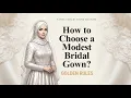 Lagu The Golden Rules of Modest Bridal Couture | A Designer’s Guide