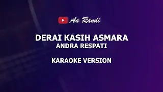 Download DERAI KASIH ASMARA ANDRA RESPATI KARAOKE MP3