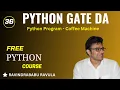 PYTHON Python Program - Coffee Machine Ravindrababu Ravula