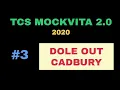 TCS MockVita 2 2020 DOLE OUT CADBURY PROBLEM Solution