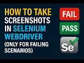 How to take screenshots in selenium webdriver only for failing scenarios