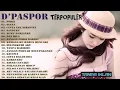 Download Lagu NOSTALGIA LAGU SANTAI 2000AN  FULL ALBUM D'PASPOR TERPOPULER