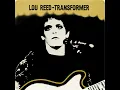 Walk On the Wild Side - Lou Reed