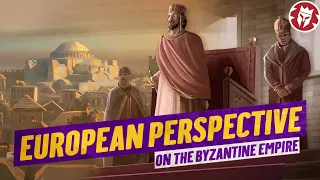 What Did the Europeans Think About the Eastern Romans DOCUMENTARY