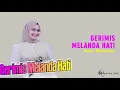 Download Lagu Gerimis Melanda Hati - Nazia Marwiana (Lirik)