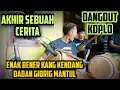 Download Lagu AKHIR SEBUAH CERITA || KANG KENDANG DADAN GIBRIG MANTUL || DANGDUT KOPLO || COVER KENDANG
