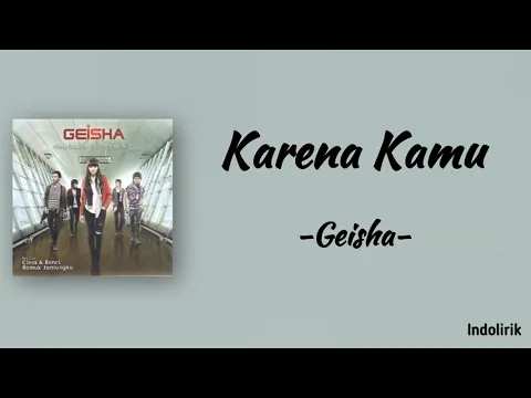 Download MP3 Geisha - Karena Kamu | Lirik Lagu