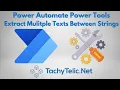 Power Tools - Extract Multiple Texts Between Strings