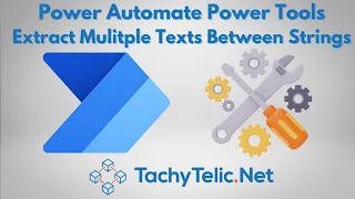 Power Tools - Extract Multiple Texts Between Strings