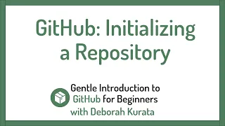 Initializing a GitHub Repository Clip 9 Gentle Introduction to Git and GitHub