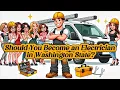 Should You Become an Electrician in Washington State