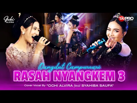 Download MP3 Rasah Nyangkem 3 - Ochi Alvira Ft. Syahiba Saufa  ( Official Campursari Koplo )