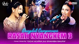 rasah nyangkem 3 ochi alvira ft syahiba saufa official campursari koplo