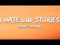 Lagu I Hate Luv Storys - Vishal-Shekhar (Lyrics) | 7clouds Hindi
