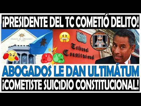 Download MP3 COLEGIO DE ABOGADOS DAN ULTIMÁTUM AL PRESIDENTE DEL TC: ¡HAZ COMETIDO UN GR4VE DELITO!