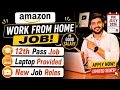 Amazon Work From Home Jobs 2026 WFH Jobs For 12th Pass Online Jobs At Home Verified Remote Job