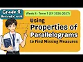 Grade 9 MATH Term 1 Week 8 Properties of Parallelograms to Find Missing Measures MATATAG Quarter 2