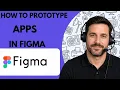 How to Prototype Apps in Figma Full Guide 2026