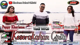 keserakahan cinta yudi wkb feat bunda prima rizky dan poppy kharisma official music video 