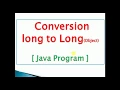 how to convert long primitive to Long object autoboxing java Program