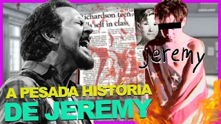A TERRÍVEL HISTÓRIA POR TRÁS DA “JEREMY” DO PEARL JAM!