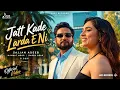 Jatt Kade Larda E Ni | Official Punjabi Love Song 2026 | Sajan Adeeb | Jass Records