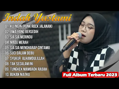Download MP3 Indah Yastami Full Album Terbaru | Ku Ingin (Punk ROck Jalanan)  | Jiwa Yang Bersedih