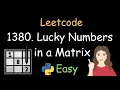Leetcode 1380 Lucky Numbers in a Matrix Easy