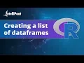 Creating list of dataframes-R Programming Intellipaat