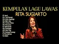 💥Full Album Rita Sugiarto –♥ Lagu Dangdut Jadul yang Bikin Rindu Zaman Dulu💥