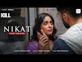 Download Lagu Nikat - Film Version | KILL | Lakshya | Raghav | Tanya | Rekha Bhardwaj | Haroon-Gavin | Siddhant